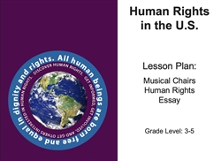 [ai] A cover page titled 'Human Rights in the U.S.' featuring the Earth surrounded by a circular text that emphasizes human rights. It includes sections for a lesson plan on musical chairs and a human rights essay, targeted for grades 3-5.